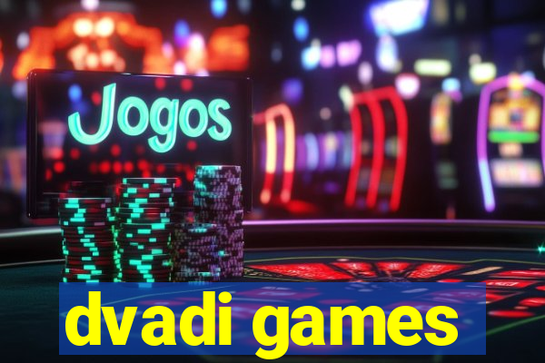 dvadi games